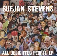 Sufjan Stevens - All Delighted People Ep in the group Minishops / Sufjan Stevens at Bengans Skivbutik AB (1161766)