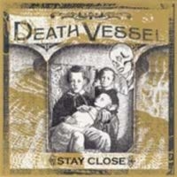 Death Vessel - Stay Close in the group CD / Pop-Rock at Bengans Skivbutik AB (1171960)