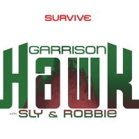 Hawk Garrison With Sly & Robbie - Survive in the group CD / Reggae at Bengans Skivbutik AB (1181425)