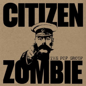 Pop Group The - Citizen Zombie in the group CD / Dance-Techno,Pop-Rock at Bengans Skivbutik AB (1181586)