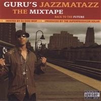 Guru's Jazzmatazz - Mixtape - Back To The Future in the group CD / Hip Hop-Rap,Pop-Rock at Bengans Skivbutik AB (1182510)