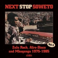 Various Artists - Next Stop Soweto Vol. 4 in the group CD / Elektroniskt at Bengans Skivbutik AB (1182899)