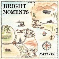 Bright Moments - Natives in the group VINYL / Pop-Rock at Bengans Skivbutik AB (1186974)