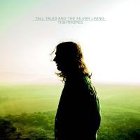 Tall Tales And The Silver Lining - Tightropes in the group CD / Pop-Rock at Bengans Skivbutik AB (1189037)