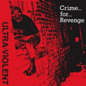 Ultra-Violent - Crime For Revenge in the group VINYL / Pop-Rock at Bengans Skivbutik AB (1250027)