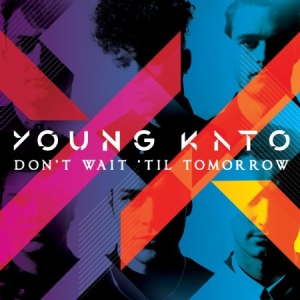 Young Kato - Don't Wait Til Tomorrow in the group VINYL / Rock at Bengans Skivbutik AB (1260946)