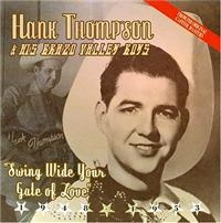 Thompson Hank And His Brazos Valley - Swing Wide Your Gate Of Love in the group CD / Pop-Rock at Bengans Skivbutik AB (1266506)