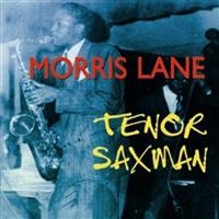 Lane Morris - Tenor Saxman in the group CD / Pop-Rock at Bengans Skivbutik AB (1266531)