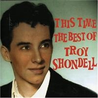 Shondell Troy - This Time - The Best Of in the group OUR PICKS / Christmas gift tip CD at Bengans Skivbutik AB (1266546)