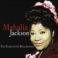 Jackson Mahalia - Forgotten Recordings in the group OUR PICKS / Christmas gift tip CD at Bengans Skivbutik AB (1266790)