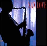 Various Artists - Sax Love in the group CD / Pop-Rock at Bengans Skivbutik AB (1267019)