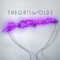 Griswolds - Be Impressive in the group CD / Pop-Rock at Bengans Skivbutik AB (1318306)