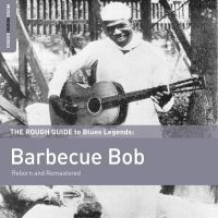 Barbecue Bob - Rough Guide To Barbecue Bob (Reborn in the group CD / Blues,Jazz at Bengans Skivbutik AB (1334272)