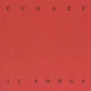 Fugazi - 13 Songs in the group CD / Pop-Rock,Punk at Bengans Skivbutik AB (1336108)