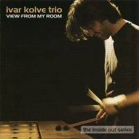 Kolve Ivar Trio - View From My Room in the group CD / Jazz at Bengans Skivbutik AB (1387094)