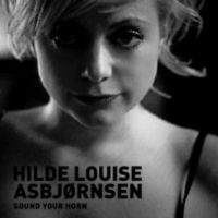 Asbjörnsen Hilde Louise - Sound Your Horn in the group CD / Jazz at Bengans Skivbutik AB (1387389)