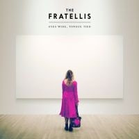 The Fratellis - Eyes Wide, Tongue Tied in the group CD / Pop-Rock at Bengans Skivbutik AB (1475881)