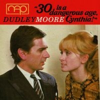 Moore Dudley - 30 Is A Dangerous Age, Cynthia in the group CD / Film-Musikal at Bengans Skivbutik AB (1479209)