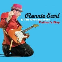 Earl Ronnie & The Broadcasters - Father's Day in the group CD / Blues,Jazz at Bengans Skivbutik AB (1485977)