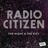 Radio Citizen - Night & The City in the group CD / Jazz at Bengans Skivbutik AB (1515208)