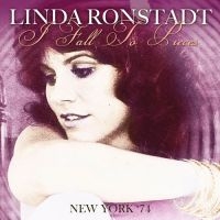 Ronstadt Linda - I Fall To Pieces - New York '71 in the group CD / Pop-Rock at Bengans Skivbutik AB (1521285)