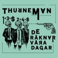 Thurneman - De Räknar Våra Dagar in the group CD / Pop-Rock,Reggae at Bengans Skivbutik AB (1525513)