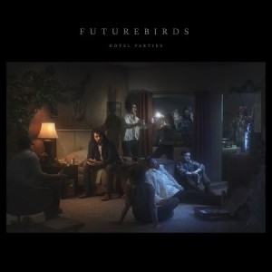 Futurebirds - Hotel Parties in the group VINYL / Rock at Bengans Skivbutik AB (1528702)