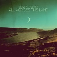 Blitzen Trapper - All Across This Land in the group CD / Pop-Rock at Bengans Skivbutik AB (1528756)