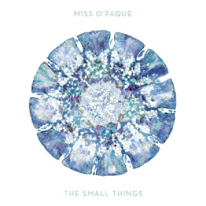 Miss O'paque - Small Things in the group CD / Pop at Bengans Skivbutik AB (1532951)