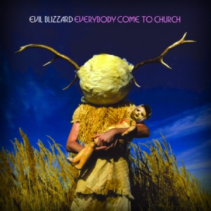 Evil Blizzard - Everybody Come To Church in the group VINYL / Hårdrock/ Heavy metal at Bengans Skivbutik AB (1541535)