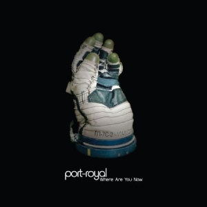 Port-Royal - Where Are You Now in the group CD / Rock at Bengans Skivbutik AB (1541540)