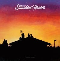 Saturday's Heroes - Hometown Serenade in the group VINYL / Pop-Rock,Reggae at Bengans Skivbutik AB (1542957)