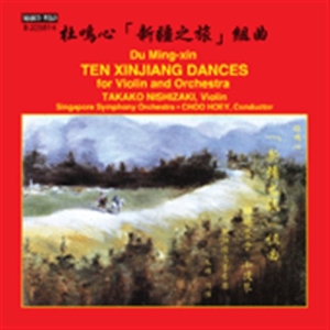 Du Ming-Xin - Ten Xinjiang Dances For Violin And in the group OUR PICKS / Christmas gift tip CD at Bengans Skivbutik AB (1545331)