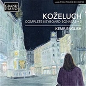 Kozeluch Leopold - Complete Keyboard Sonatas, Vol. 5 in the group OUR PICKS / Christmas gift tip CD at Bengans Skivbutik AB (1545799)