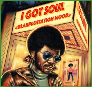 Blandade Artister - I Got Soul - Blaxplotation Mood in the group VINYL / RNB, Disco & Soul at Bengans Skivbutik AB (1551757)