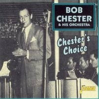 Chester Bob And His Orch. - Chester's Choice in the group CD / Pop-Rock at Bengans Skivbutik AB (1561149)