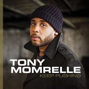 Momrelle Tony - Keep Pushing in the group CD / RNB, Disco & Soul at Bengans Skivbutik AB (1703953)