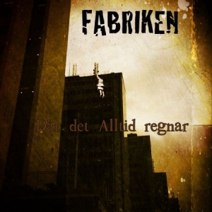 Fabriken - Där Det Alltid Regnar in the group MUSIK / CD-Maxi / Pop-Rock at Bengans Skivbutik AB (1703963)