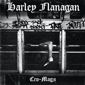 Harley Flanagan - Cro-Mags in the group CD / Punk at Bengans Skivbutik AB (1705207)