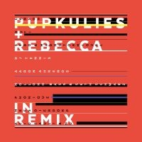 Pupkulies & Rebecca - Pupkulies & Rebecca In Remix in the group CD / Dance-Techno at Bengans Skivbutik AB (1705265)