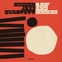 Hidden Jazz Quartet - Raw And Cooked in the group CD / Pop-Rock,RnB-Soul at Bengans Skivbutik AB (1707921)