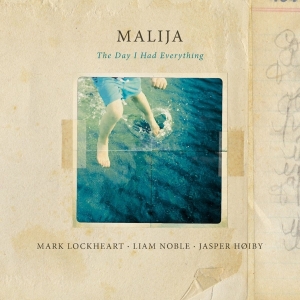 Lockheart/Noble/Hoiby - Malija-The Day I Had Ever in the group CD / Jazz at Bengans Skivbutik AB (1708797)