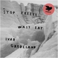 Grydeland Ivar - Stop Freeze Wait Eat in the group VINYL / Jazz at Bengans Skivbutik AB (1708811)