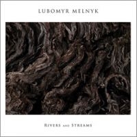 Lubomyr Melnyk - Rivers And Streams in the group VINYL / Pop-Rock at Bengans Skivbutik AB (1710251)