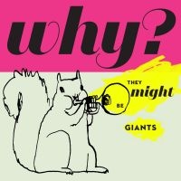 They Might Be Giants - Why? in the group CD / Pop-Rock at Bengans Skivbutik AB (1710831)