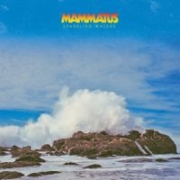 Mammatus - Sparkling Waters in the group CD / Pop-Rock at Bengans Skivbutik AB (1710871)