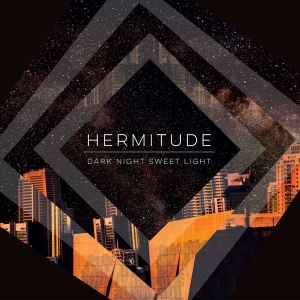 Hermitude - Dark Night Sweet Light in the group VINYL / Dance-Techno,Elektroniskt,Övrigt at Bengans Skivbutik AB (1732037)