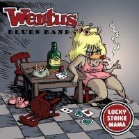 Wentus Blues Band - Lucky Strike Mama in the group CD / Blues,Jazz at Bengans Skivbutik AB (1788367)