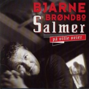 Bröndbo Bjarne - Salmer På Ville Veier in the group CD / Övrigt at Bengans Skivbutik AB (1794638)