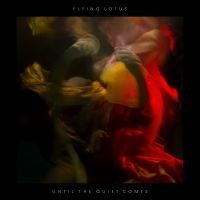 Flying Lotus - Until The Quiet Comes in the group CD / Pop-Rock at Bengans Skivbutik AB (1795980)